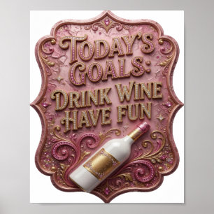 Modernes Gold HEUTIGE ZIELE WEIN TRINKEN SICH AMÜS Poster