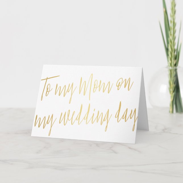 Modernes Gold "To my Mom on my wedday" Karte (Vorderseite)