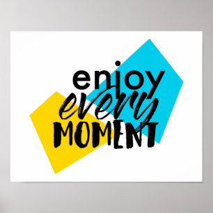 Modernes, lustiges Grafikdesign "Enjoy Every Momen Poster