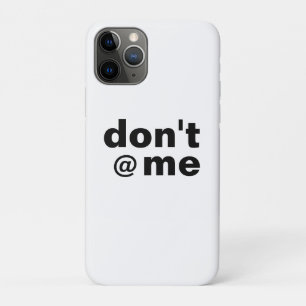 Modernes, lustiges Sprichwort Don't @ Me Black Cas Case-Mate iPhone Hülle