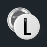 Modernes Personalisiertes Fettmonogramm und Name Button<br><div class="desc">Modernes Monogram Design mit personalisiertem Monogramm-Buchstaben "L" und Namen im modernen fett formatierten Sans Serif Schriftart Stil. Perfektes Geschenk für ihn,  Vatertagsgeschenk,  Trauzeuge Geschenk und vieles mehr.</div>