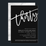 MODERNES SCRIPT 30. Party Schwarz-weiß Einladung<br><div class="desc">von kat massard >>> https://linktr.ee/simplysweetpaperie <<< Ein trendiges, handgeschriebenes Einladungs-Design für Ihren 30. GEBURTSTAG - ich habe die meisten Altersstufen im Geschäft TIP :: 1. Um Grafiken und Schriftart zu ändern/zu verschieben und mehr Text hinzuzufügen, klicken Sie auf den Button "Anpassen". - - - - - - - - -...</div>