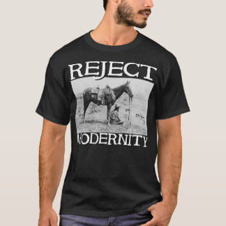 Modernität ablehnen T-Shirt