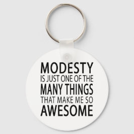 Modesty macht mich Phantastisch - Funny Attide Slo Schlüsselanhänger