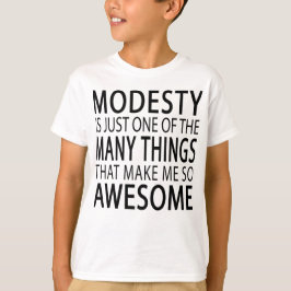 Modesty macht mich Phantastisch - Funny Attide Slo T-Shirt