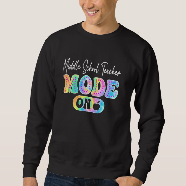 Modus des Mittelschullehrers am ersten Schultag Sweatshirt (Vorderseite)