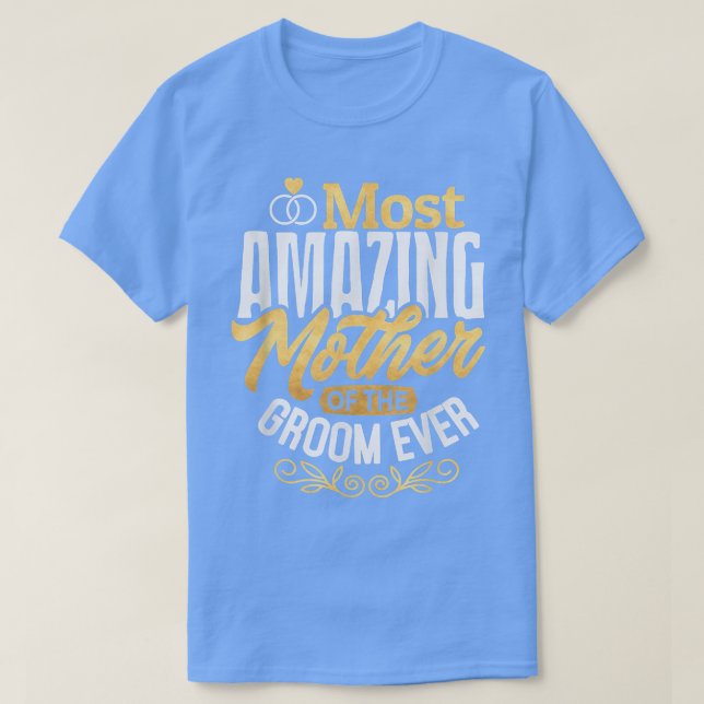 MOG Grooms Mutter Hochzeit Phantastischste Mutter  T-Shirt (Design vorne)