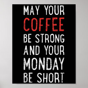 Möge dein Kaffee eine komische Formulierung sein Poster