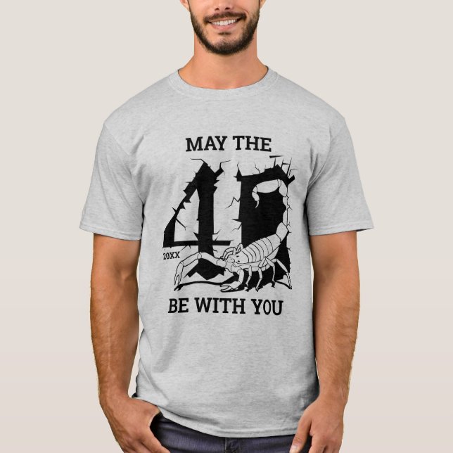 Möge der 40. sein mit You Scorpion T - Shirt (Vorderseite)