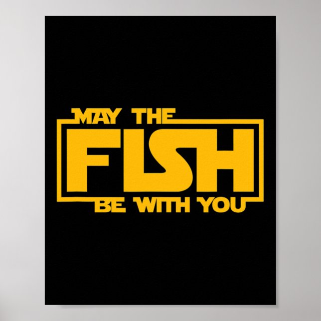 Möge der Fisch mit dir sein - Lustiges Fischen  Poster (Vorne)