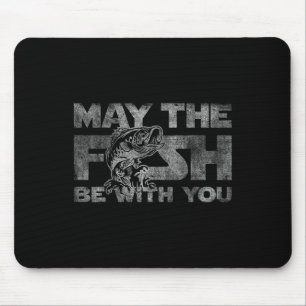 Möge der Fisch mit dir sein Sein lustiger Angel-Sc Mousepad