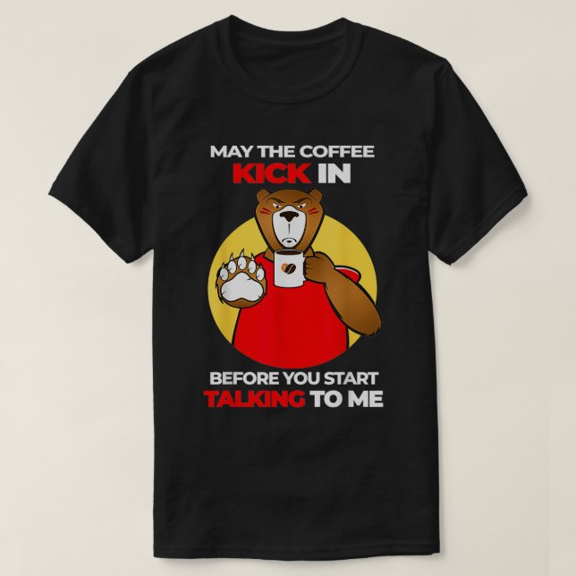 Möge der Kaffee eintreten, bevor wir mit Pers T-Shirt (Design vorne)
