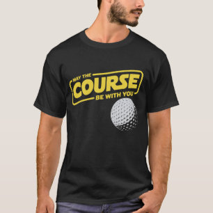 Möge der Kurs mit dir sein Lustiger Golf Golfsport T-Shirt