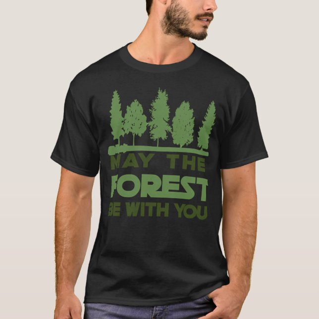 Möge der Wald bei dir sein T-Shirt (Vorderseite)