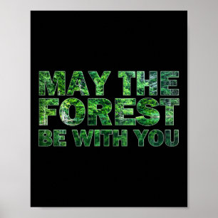 Möge der Wald mit dir sein Naturwandern Poster