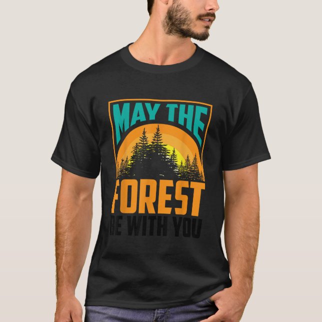 Möge der Wald mit Ihnen Natur Liebhaber Funny Gif  T-Shirt (Vorderseite)