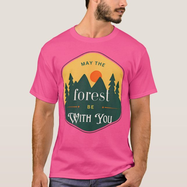 Möge der Wald mit Ihrem Park Wanderferienanlage im T-Shirt (Vorderseite)