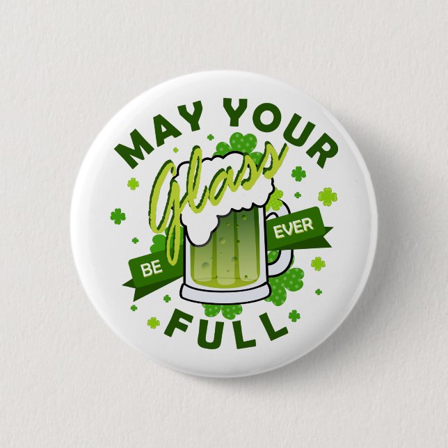 Möge Euer Glas voll grünes Bier sein St. Patrick's Button (Vorderseite)