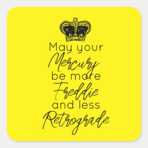 Möge Ihr Merkur mehr Fred und weniger rückschrittl Quadratischer Aufkleber
