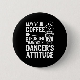 Möge Kaffee stärker sein als die Einstellung des T Button