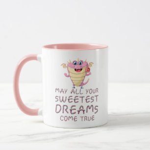 Mögen alle deine süßesten Träume wahr werden Tasse