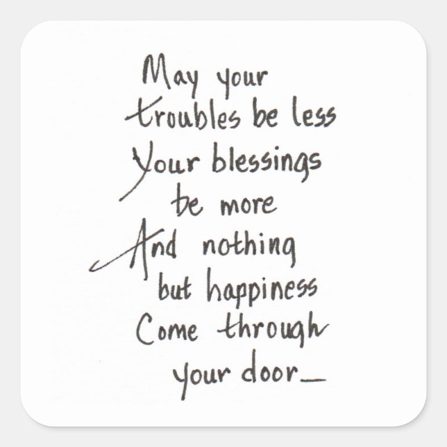 Mögen alle Ihre Probleme geringer sein Quadratischer Aufkleber (Vorderseite)