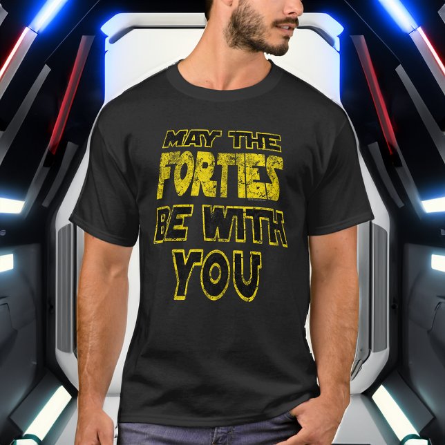 Mögen die 40er mit Ihnen sein 80er Retro 40. T-Shirt (may the forties be with you funny 40th birthday shirt
)