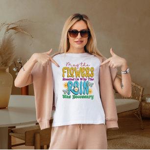 Mögen die Blumen uns erinnern T-Shirt