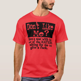Mögen Sie mich nicht. -- T - Shirt