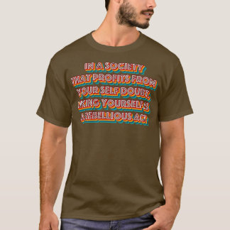 Mögen Sie sich selbst T-Shirt