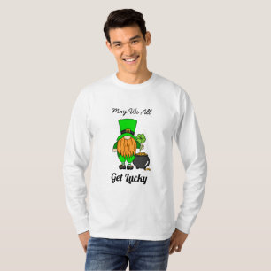 Mögen wir alle Glück haben St. Patrick's Day T-Shirt
