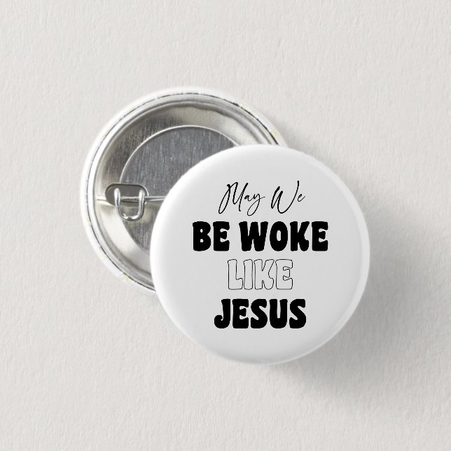 Mögen wir erweckt werden wie Jesus Button (Vorne & Hinten)