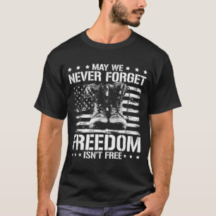 Mögen wir nie vergessen, die Freiheit gibt es nich T-Shirt