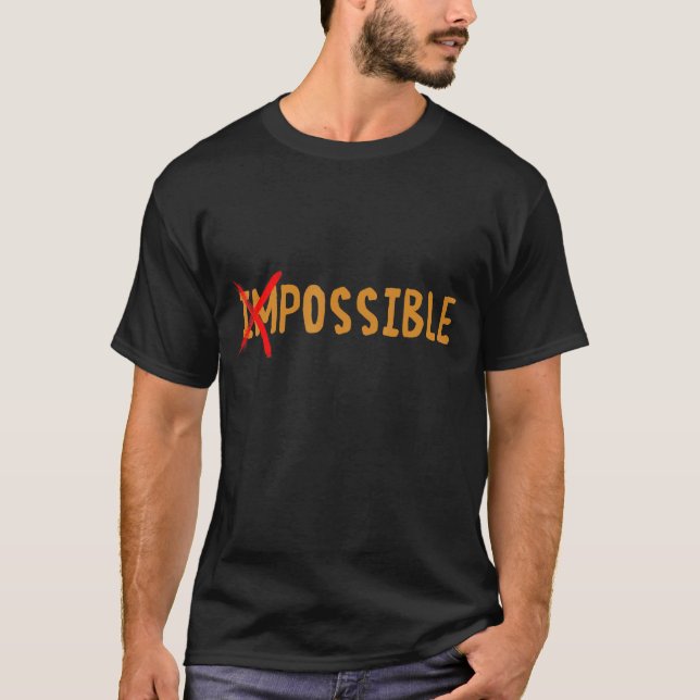 Mögliche Sprichwort-Quote T-Shirt (Vorderseite)