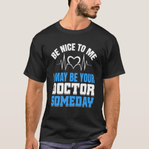 Möglicherweise Doktor an der medizinischen Fakultä T-Shirt
