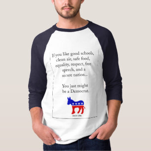 Möglicherweise ein Demokrat T-Shirt