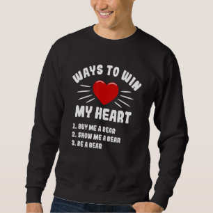 Möglichkeiten, mein Herz zu gewinnen Bär Tier Meme Sweatshirt
