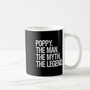 Mohn der Mann der Mythos der Legende lustige Väter Kaffeetasse