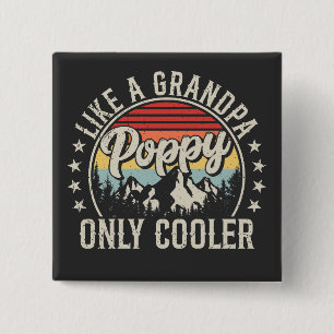 Mohn wie ein Opa nur Cooler Retro-Platz Button