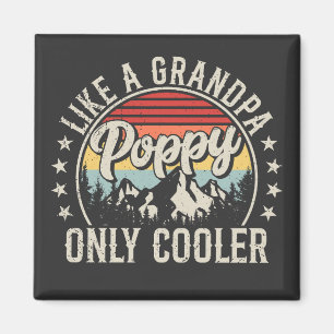 Mohn wie ein Opa nur Cooler Retro-Platz Magnet