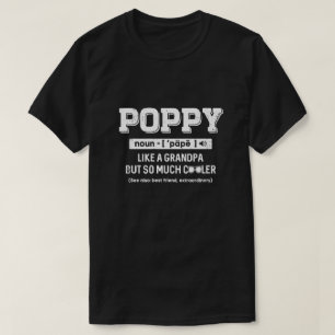 Mohn wie ein Opa nur Cooler Vatertag Geschenk T-Shirt