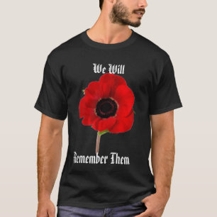 Mohnblume, werden wir, an sie sich zu erinnern T-Shirt