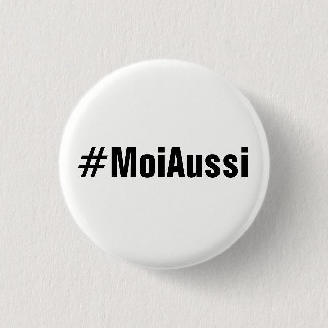 #MoiAussi Knopf Button (Vorderseite)