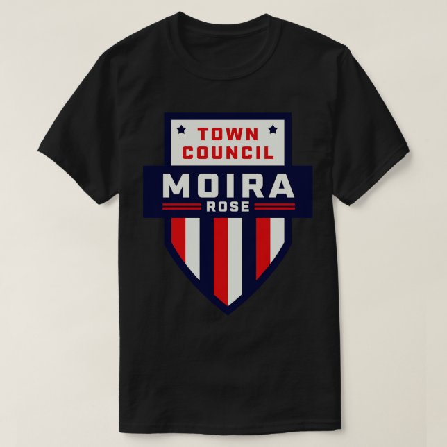 Moira Rose für den Stadtrat T-Shirt (Design vorne)