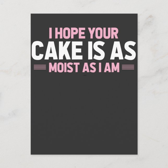 Moist Cake Adult Humor Dirty und Funny Baker Postkarte (Vorderseite)