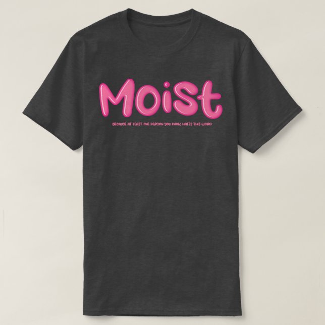 Moist Dirty Mind T-Shirt (Design vorne)