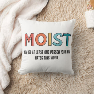 Moist Funny Sprichwort feuchter Spaß Funny Gifts Kissen
