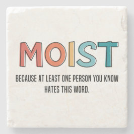 Moist Funny Sprichwort feuchter Spaß Funny Gifts Steinuntersetzer