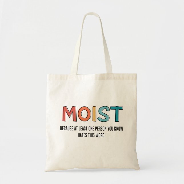 Moist Funny Sprichwort feuchter Spaß Funny Gifts Tragetasche (Vorne)
