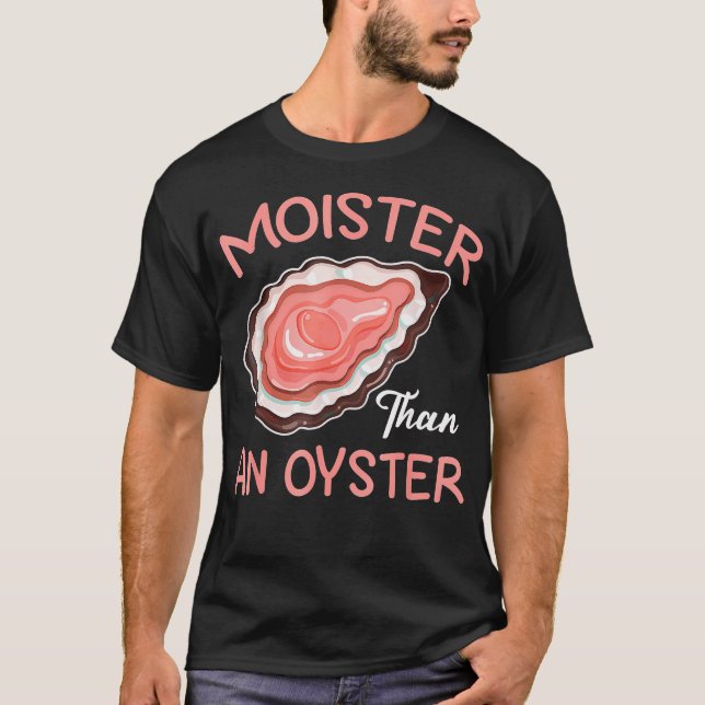Moister als Oyster Unpassender Muschelspinner T-Shirt (Vorderseite)